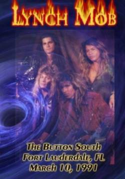 Lynch Mob : The Button South Fort, Lauderdale 1991